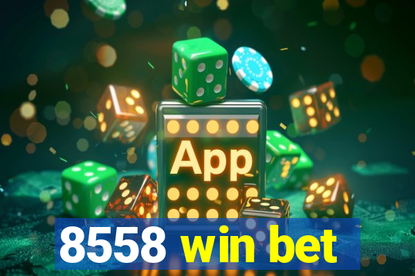 8558 win bet